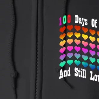 Funny 100 Days Of School And Still Loving It Hearts 100th Day Full Zip Hoodie