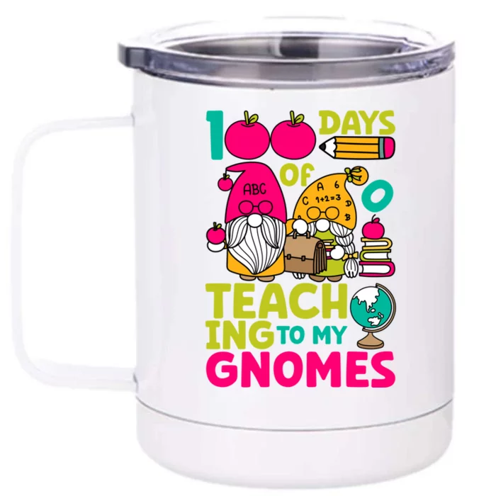 Funny 100 Days Of Teaching My Gnomes Teacher Costume Meaningful Gift Front & Back 12oz Stainless Steel Tumbler Cup