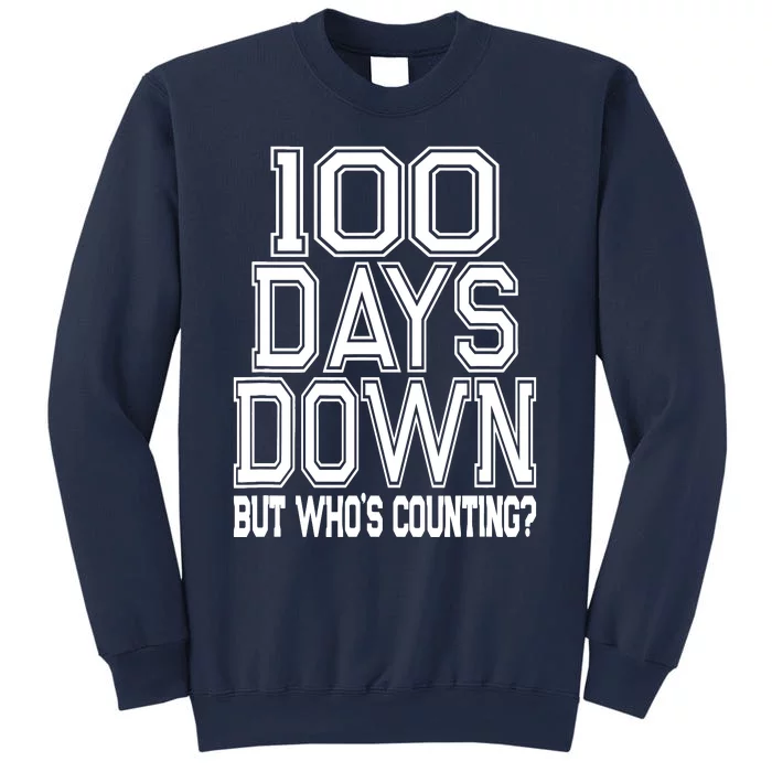 Funny 100 Days Of School Quote Teacher Student Sweatshirt