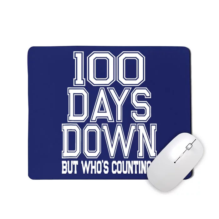 Funny 100 Days Of School Quote Teacher Student Mousepad