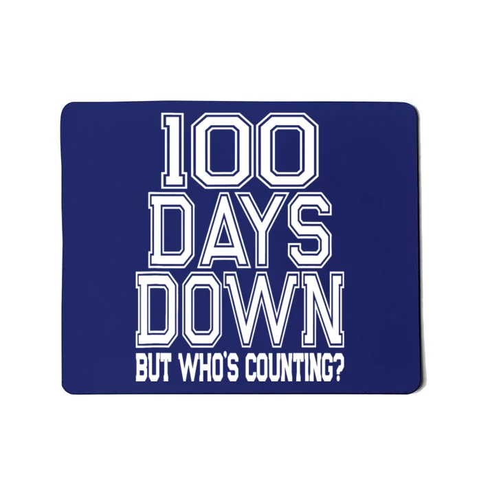 Funny 100 Days Of School Quote Teacher Student Mousepad