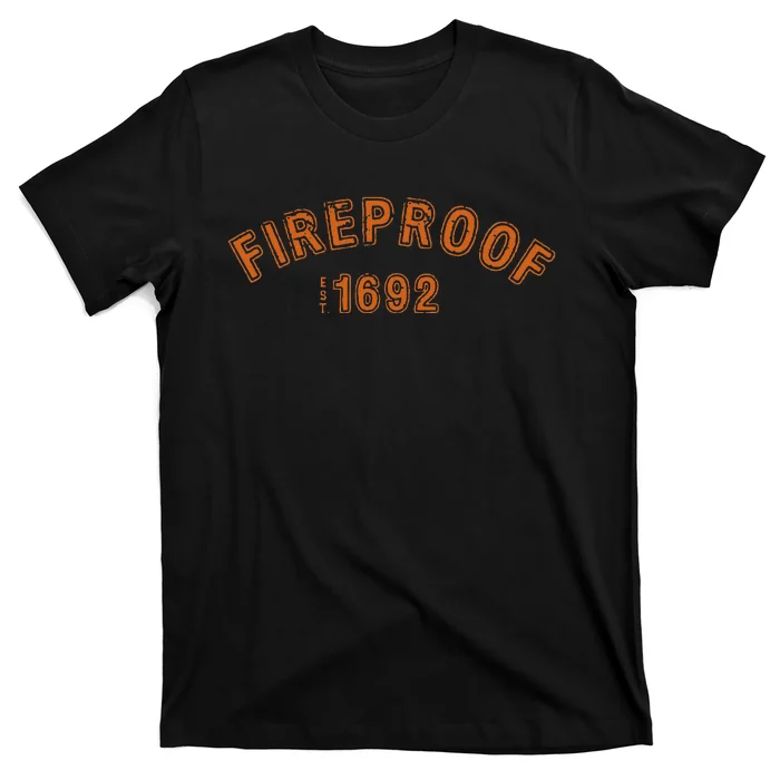 Fireproof 1692 T-Shirt