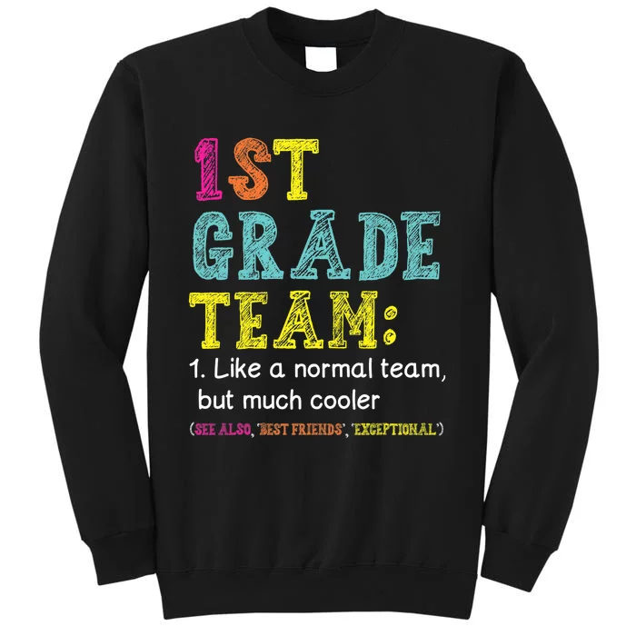 Funny 1st Grade Team Like Normal But Cooler Back To School Tall Sweatshirt