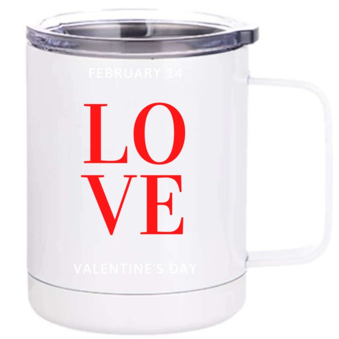 February 14 Love Valentine's Day Funny Singles Awareness Day Gift Front & Back 12oz Stainless Steel Tumbler Cup