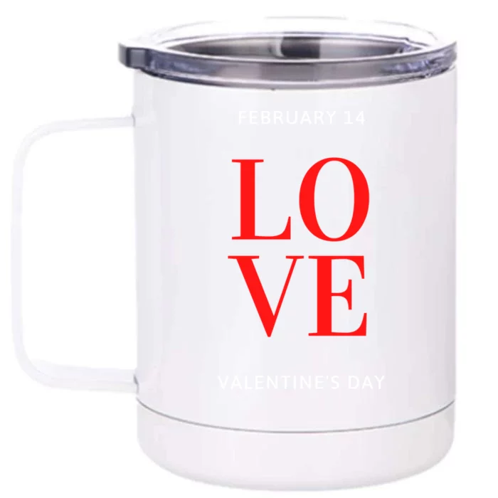 February 14 Love Valentine's Day Funny Singles Awareness Day Gift Front & Back 12oz Stainless Steel Tumbler Cup