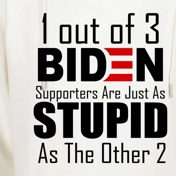 Funny 1 Out Of 3 Biden Supporters Are Just As The Other 2 Womens Funnel Neck Pullover Hood