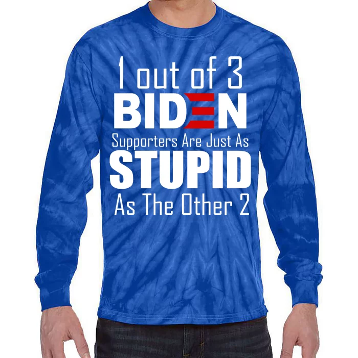 Funny 1 Out Of 3 Biden Supporters Are Just As The Other 2 Tie-Dye Long Sleeve Shirt