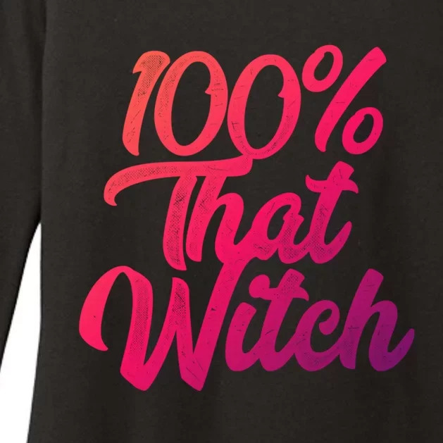 Funny 100 Percent That Witch Great Gift Womens CVC Long Sleeve Shirt