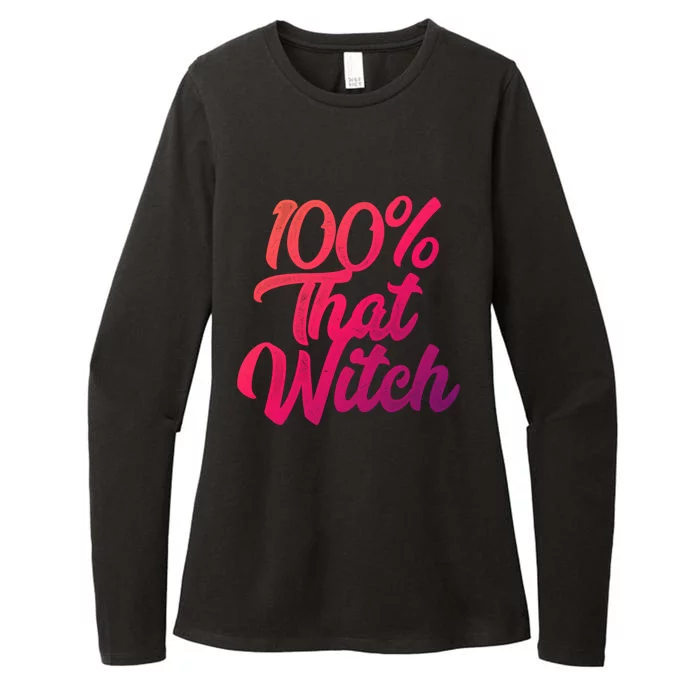 Funny 100 Percent That Witch Great Gift Womens CVC Long Sleeve Shirt