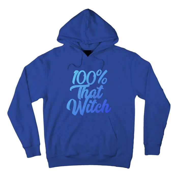 Funny 100 Percent That Witch Great Gift Tall Hoodie