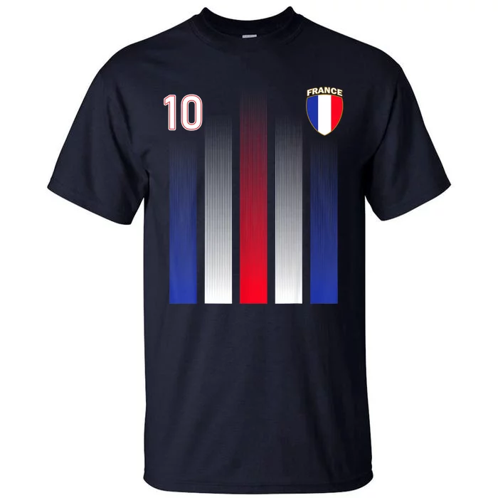 France 10 Soocer Jersey France Football Fan Soccer Tall T-Shirt