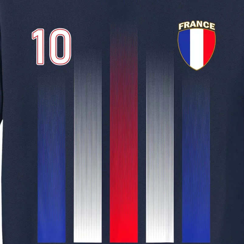 France 10 Soocer Jersey France Football Fan Soccer Tall Sweatshirt