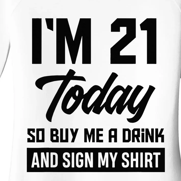 Funny 21st Birthday 21 Years Buy Me A Drink And Sign My Women's Perfect Tri Tunic Long Sleeve Shirt