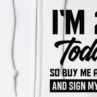 Funny 21st Birthday 21 Years Buy Me A Drink And Sign My Full Zip Hoodie