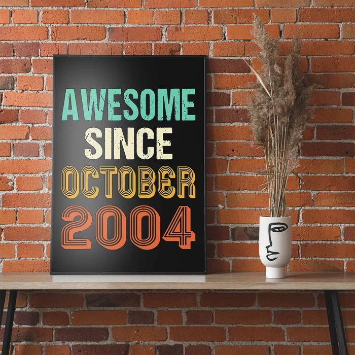 Funny 20th Birthday Awesome Since Oct 2004 Born In October Poster