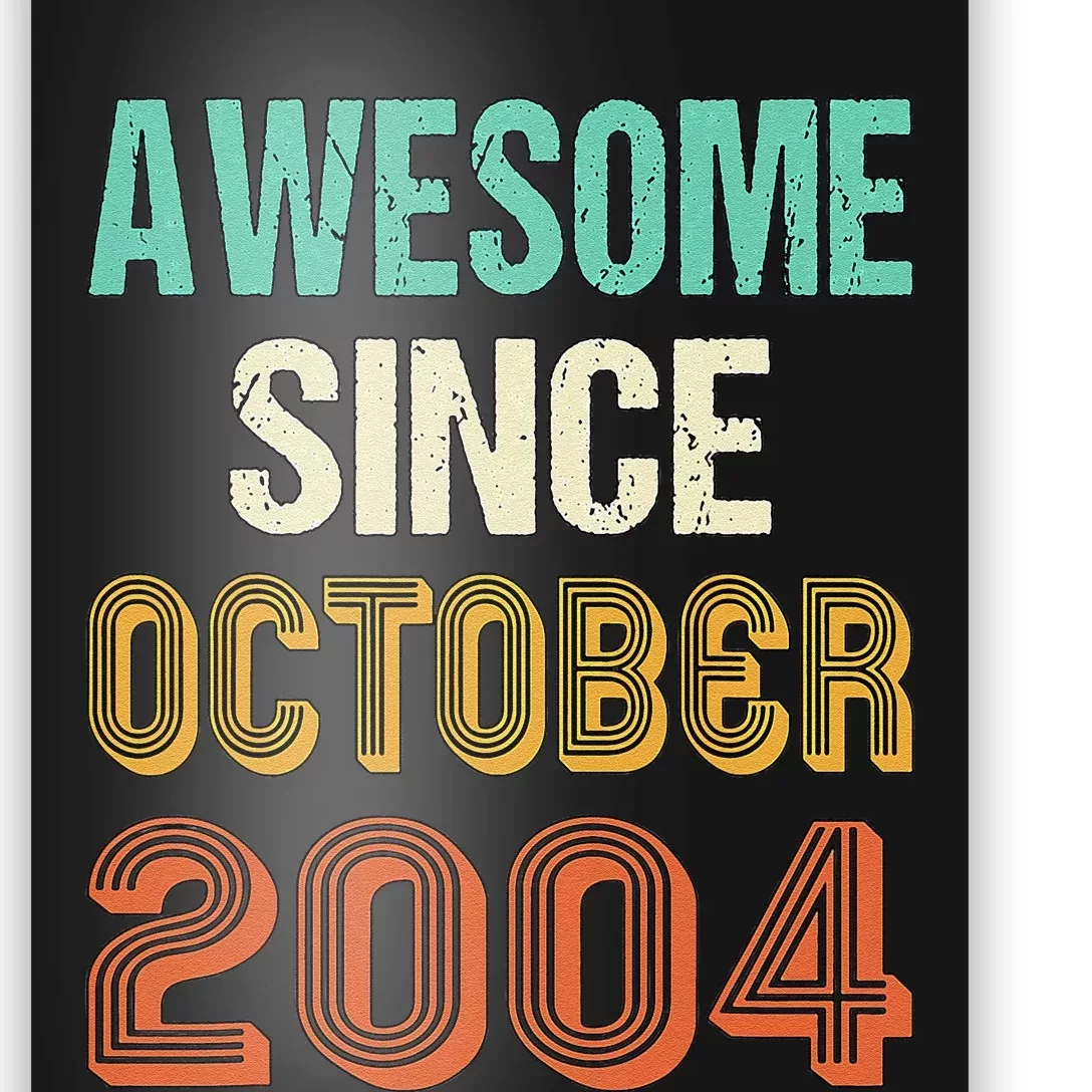 Funny 20th Birthday Awesome Since Oct 2004 Born In October Poster