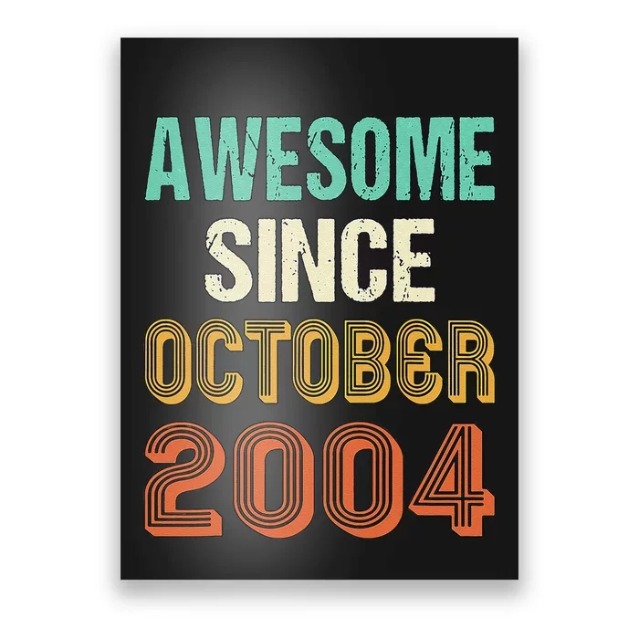 Funny 20th Birthday Awesome Since Oct 2004 Born In October Poster