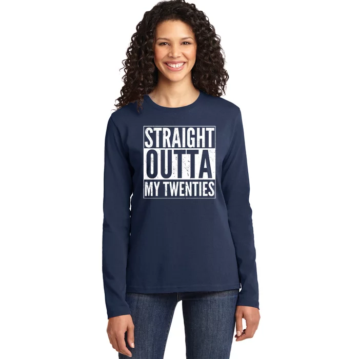 Funny 20th Birthday Straight Outta My Twenties Ladies Long Sleeve Shirt