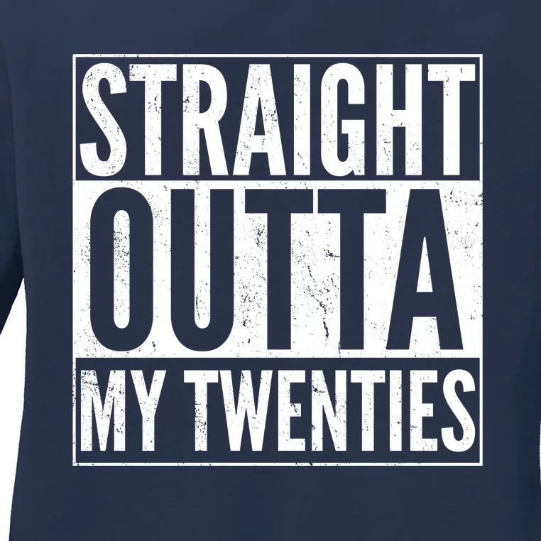 Funny 20th Birthday Straight Outta My Twenties Ladies Long Sleeve Shirt