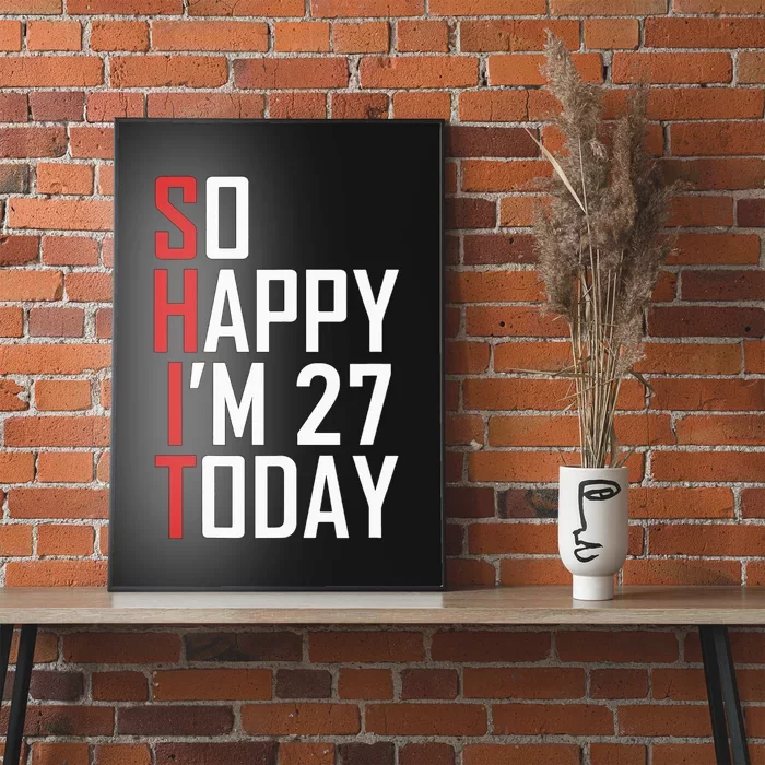 Funny 27th Birthday Gift Hilarious 27 Years Old Adult Joke Poster