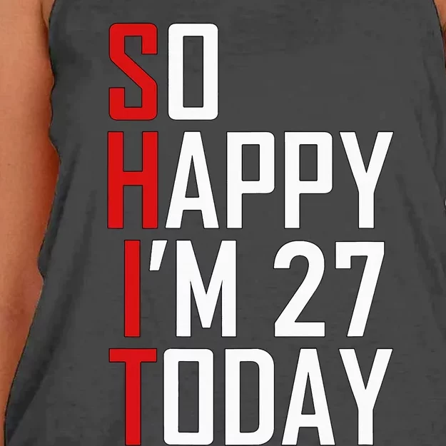 Funny 27th Birthday Gift Hilarious 27 Years Old Adult Joke Women's Knotted Racerback Tank