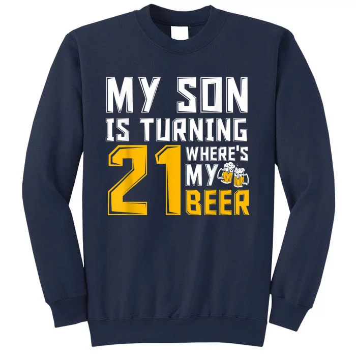 Funny 21st Birthday 21 Year Old Son Dad Mom Family Birthday Sweatshirt