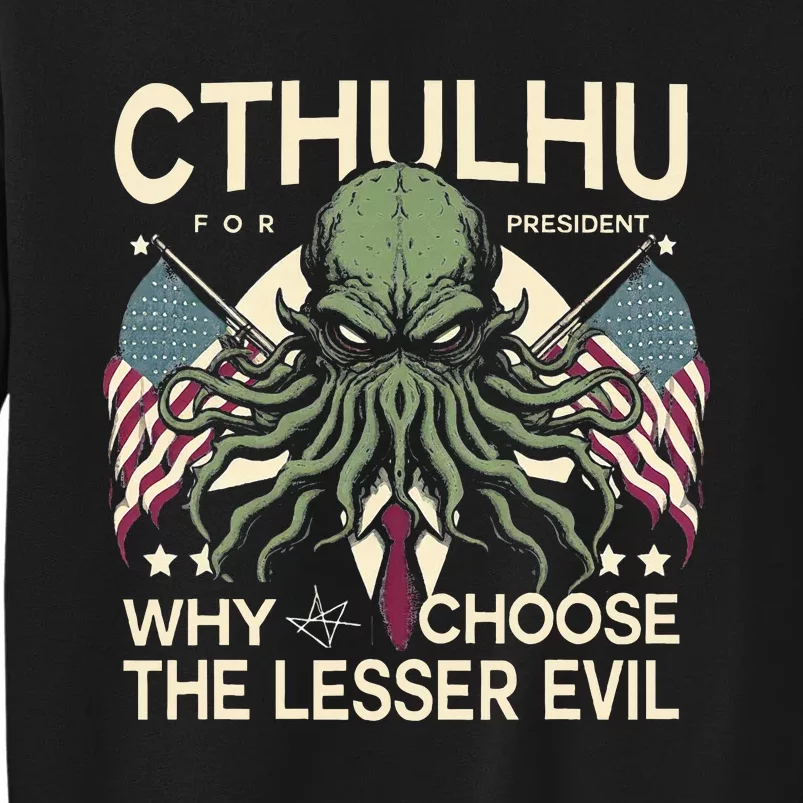 Funny 2024 elections Cthulhu for President Tall Sweatshirt