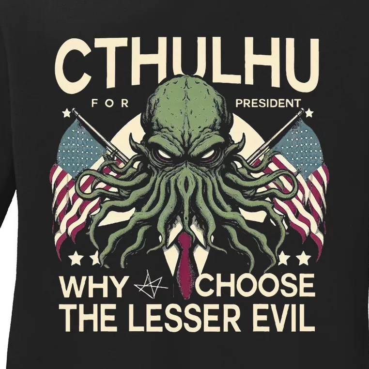 Funny 2024 elections Cthulhu for President Ladies Long Sleeve Shirt