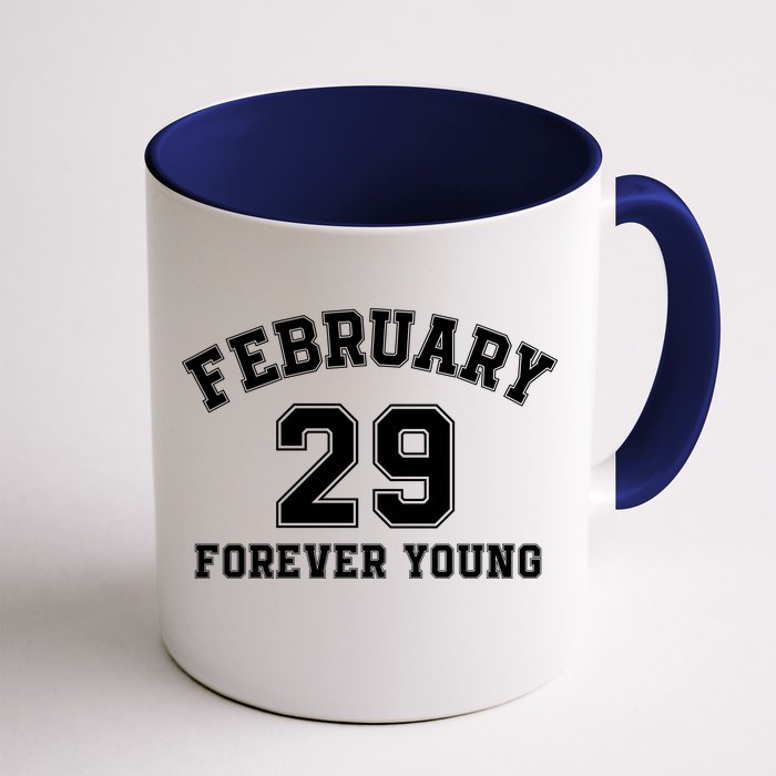 February 29 Forever Young I’M A Leap Year Baby Leap Day Leap Year 02 29 Front & Back Coffee Mug