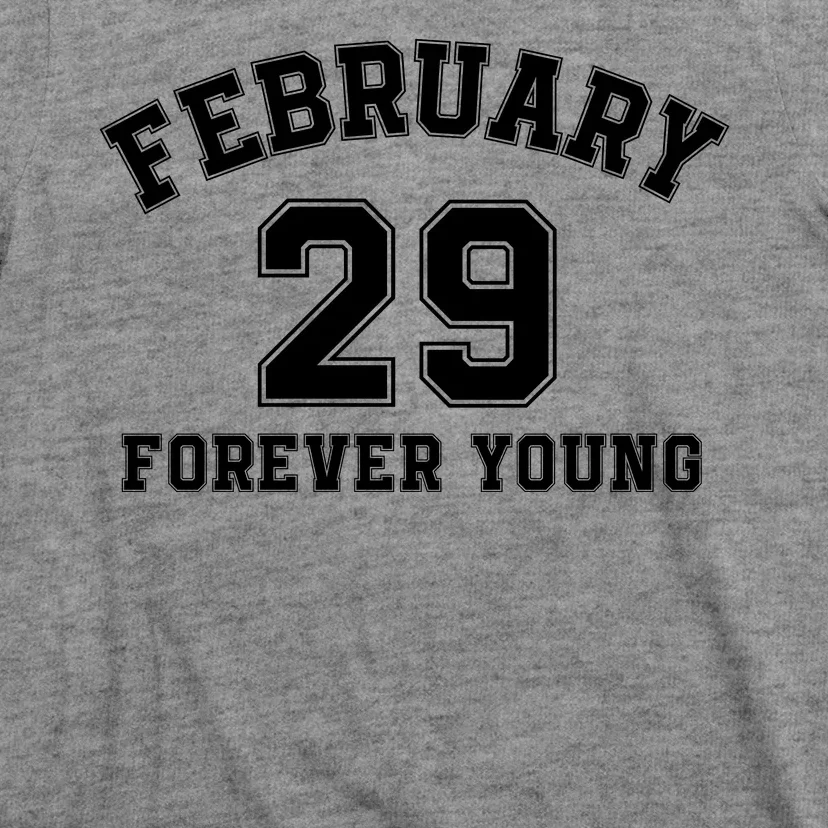 February 29 Forever Young I’M A Leap Year Baby Leap Day Leap Year 02 29 T-Shirt