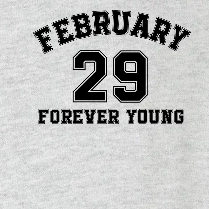 February 29 Forever Young I’M A Leap Year Baby Leap Day Leap Year 02 29 Toddler Long Sleeve Shirt