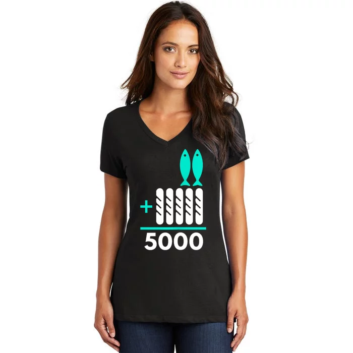 Funny 2 Fish +5 Loaves = 5000/5 Loaves And 2 Fish Gift Women's V-Neck T-Shirt