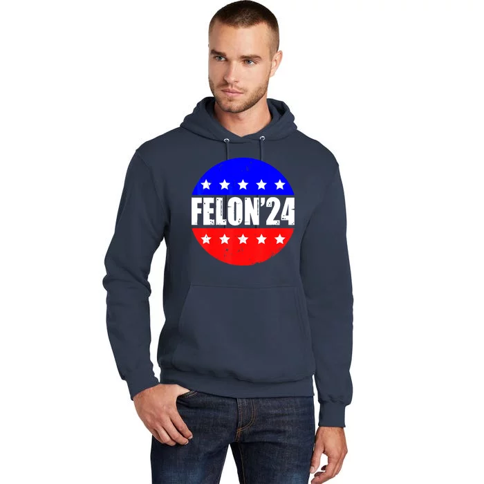 Felon 2024 Tall Hoodie