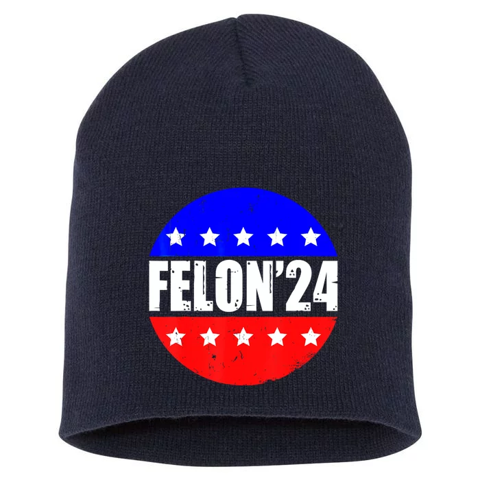 Felon 2024 Short Acrylic Beanie