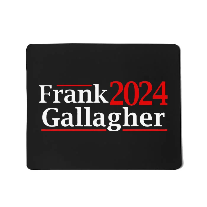 frank 2024 gallagher Mousepad