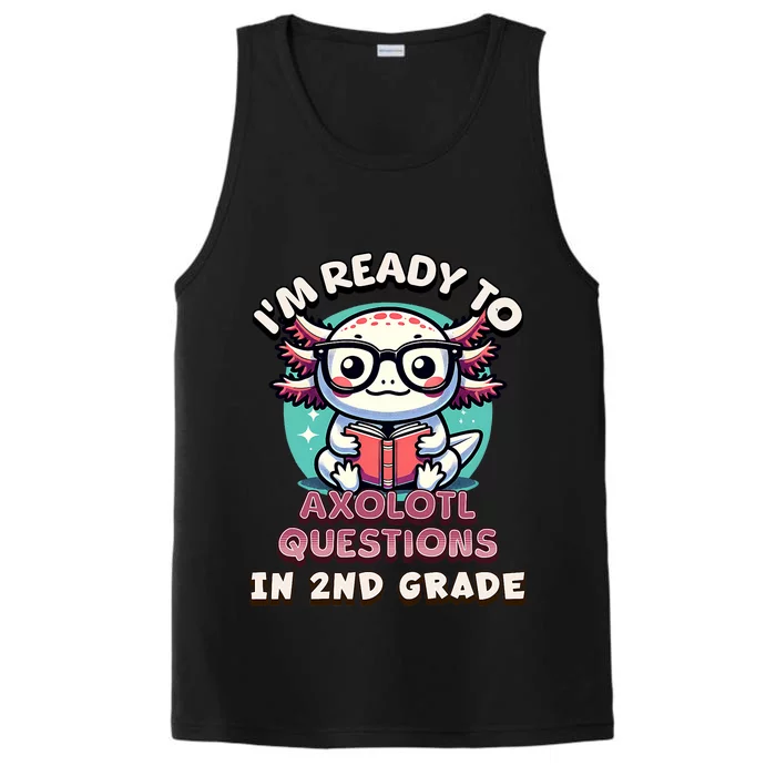 Funny 2nd Grade IM Ready To Axolotl Questions In 2nd Grade Performance Tank