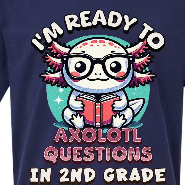 Funny 2nd Grade IM Ready To Axolotl Questions In 2nd Grade Gift Sueded Cloud Jersey T-Shirt