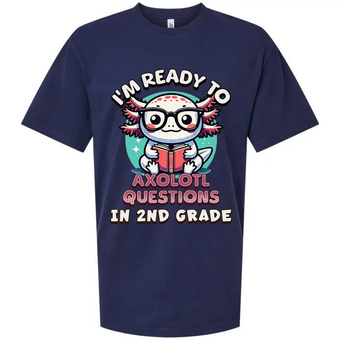 Funny 2nd Grade IM Ready To Axolotl Questions In 2nd Grade Gift Sueded Cloud Jersey T-Shirt