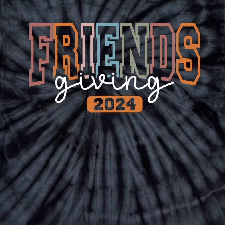 Friendsgiving 2024 Matching Friends Thanksgiving 2024 Tie-Dye T-Shirt