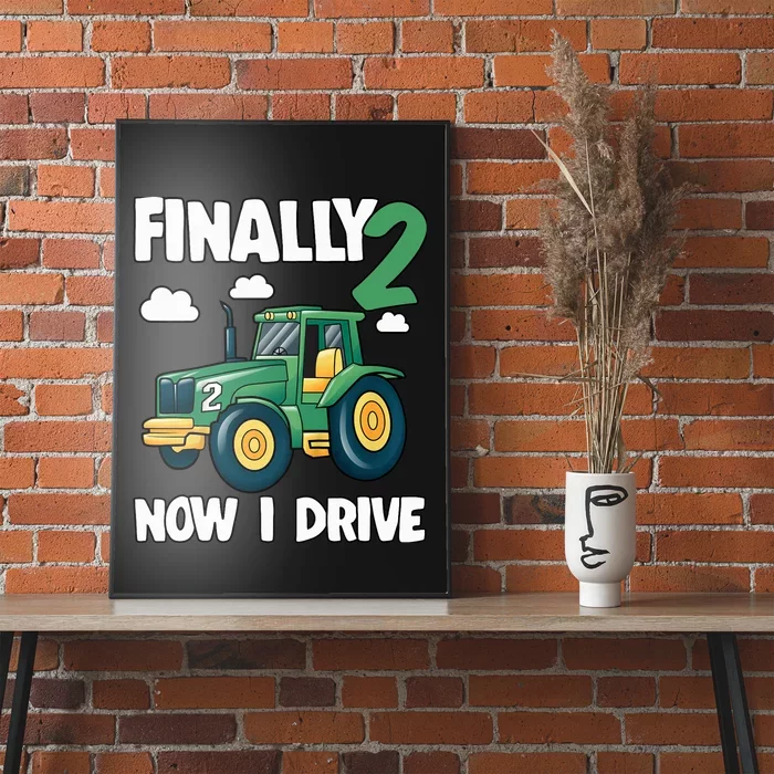 Finally 2 Now I Drive 2nd Birthday Party Boy Tractor Poster