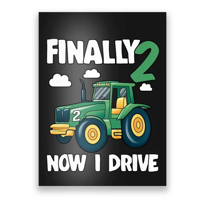 Finally 2 Now I Drive 2nd Birthday Party Boy Tractor Poster