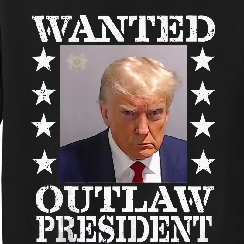 Funny 2024 Outlaw President Mugshot Tall Sweatshirt