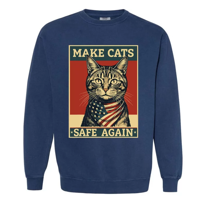 Funny 2024 Presidential Election Make Cats Safe Again Garment-Dyed Sweatshirt