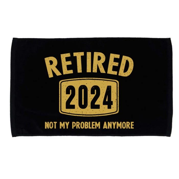 Funny 2024 Retirement Gifts Not My Problem Newly Retired Microfiber Hand Towel