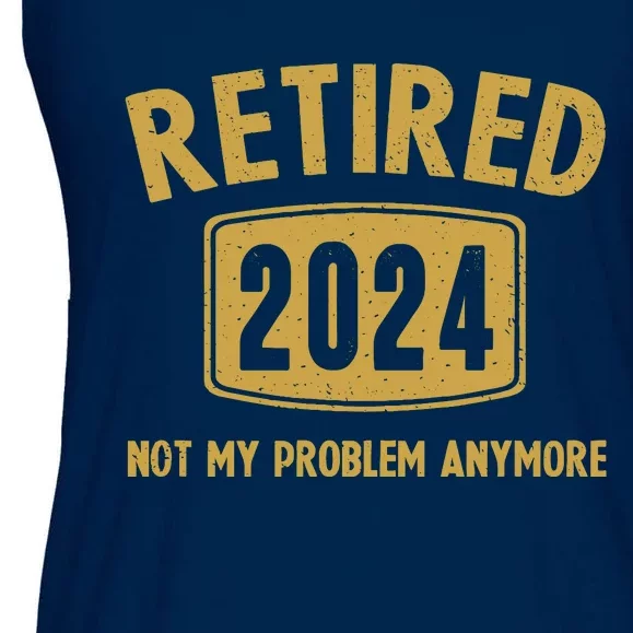 Funny 2024 Retirement Gifts Not My Problem Newly Retired Ladies Essential Flowy Tank