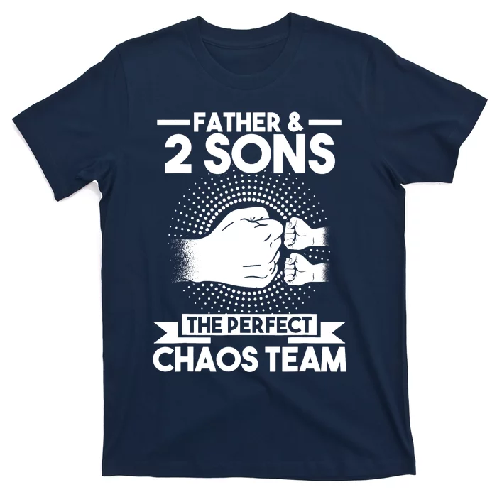 Father & 2 Sons The perfect chaos team Father T-Shirt