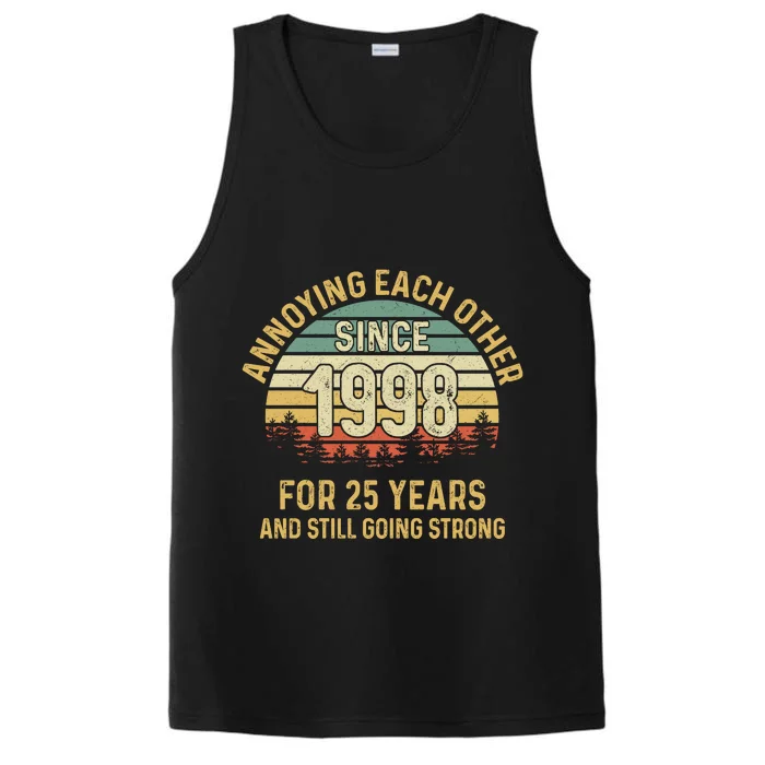 Funny 25th Wedding Anniversary Annoying Each Other Since 1998 Performance Tank