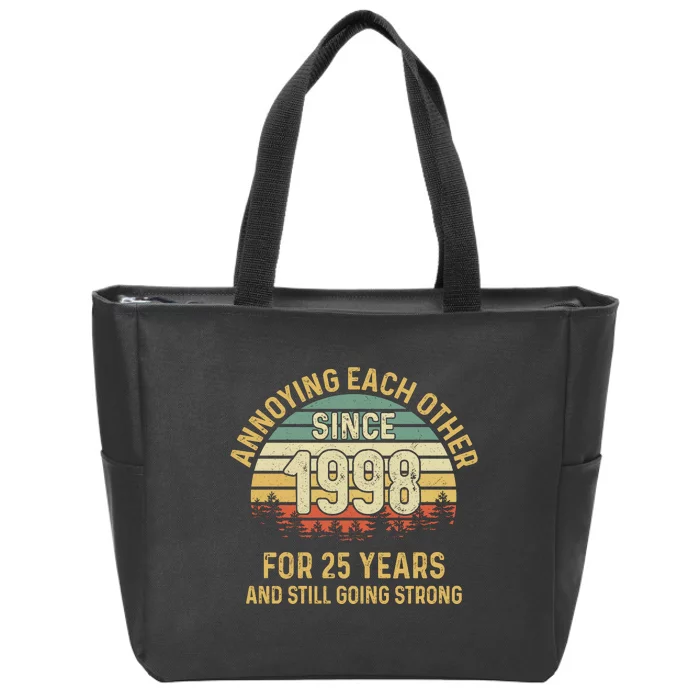 Funny 25th Wedding Anniversary Annoying Each Other Since 1998 Zip Tote Bag