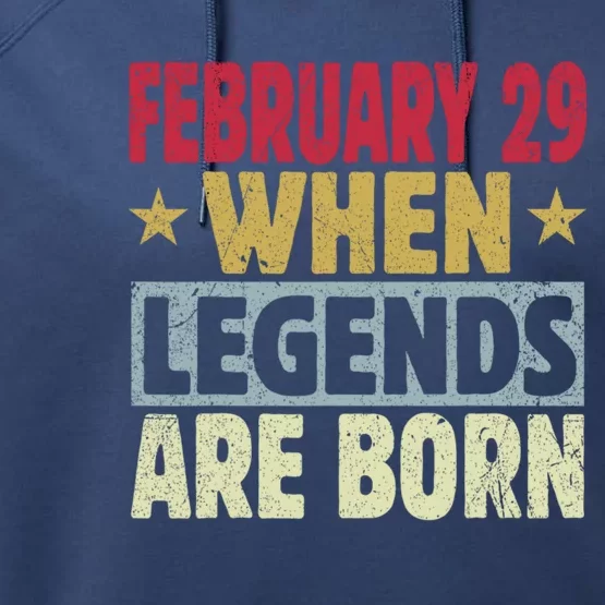 February 29 When Legends Are Born Performance Fleece Hoodie