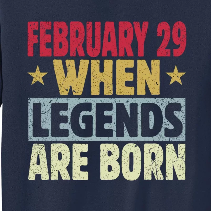 February 29 When Legends Are Born Sweatshirt